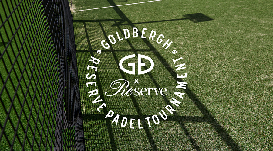 GOLDBERGH X RESERVE PADEL TOURNAMENT